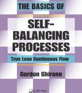 The Basics Of Self Balancing Processes: True Lean Continuous Flow
