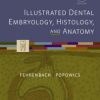 Illustrated Dental Embryology, Histology & Anatomy - 4E