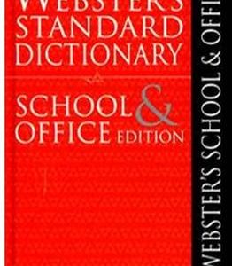 The New International Webster’S Standard Dictionary:School Office Edition