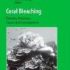 Coral Bleaching: Patterns, Processes, Causes And Consequences (Hb)