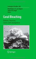 Coral Bleaching: Patterns, Processes, Causes And Consequences (Hb)