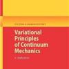 Variational Pricniples Of Continuum Mechanics  11. Applications(Interaction Of Mechanics And Mathematics) (Pb)