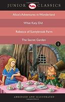 Junior Classics-1- Alices Adventures In Wonderland, What Katy Dir, Rebecca of Sunnybrook Farm, The