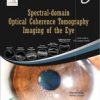 Spectral Domain Optical Coherence Tomography Imaging of the Eye