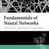 Fundamentals Of Neural Networks: Architectures, Algorithms And Applications, 1e