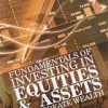 Fundamentals of Investing in Equities and Assets - That Create Wealth