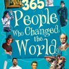 365 PEOPLE WHO CHANGE THE WORLD