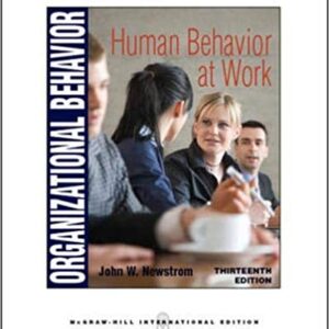 Organizational Behavior Human Behavior At Work 13Ed Ie Pb 2011