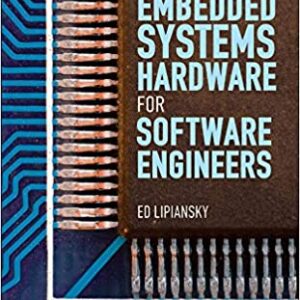 Embedded Systems Hardware For Software Engineers Hb 2012
