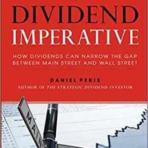 The Dividend Imperative How Dividends Can Narrow The Gap Between Main Street And Wall Street Hb 2013