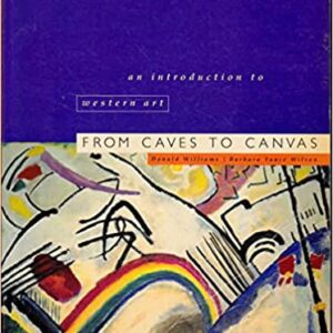From Caves To Canvas: An Introduction To Western Art Pb 1998