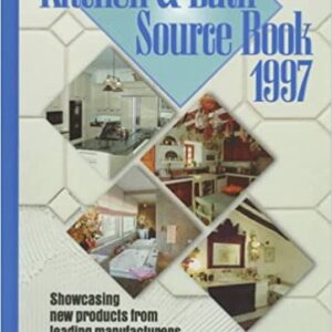 Kitchen Bath Source Book 1997
