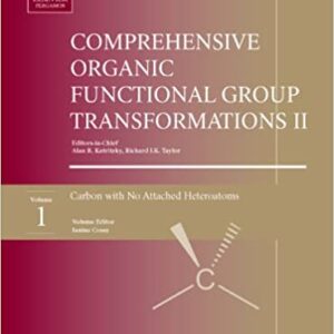 Comprehensive Organic Functional Group Transformations Ii:A Comprehensive Review Of The Synthetic Literature 1995 2003 7 Vol Set Hb