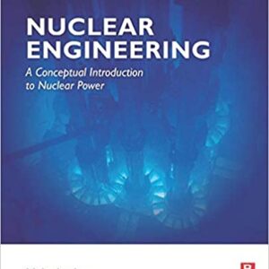 Nuclear Engineering A Conceptual Introduction To Nuclear Power Pb 2018