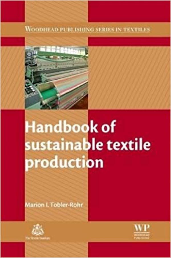 9780081016947 1 | Handbook Of Sustinable Textile Production (Pb 2011) | 9780081016947 | Together Books Distributor
