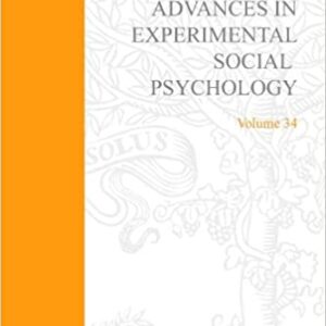 Advances In Experimental Social Psychology Vol 34