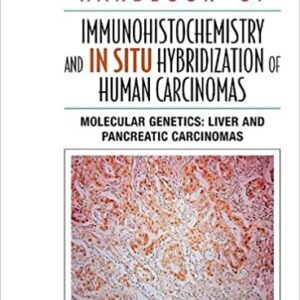 Handbook Of Immunohistochemistry And In Situ Hybridization Of Human Carcinomas Vol 3
