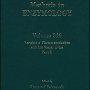 Methods In Enzymology Vol 316 Part B : Vetebrate Phototransduction The Visual Cycle