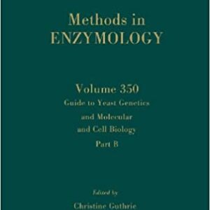 Methods In Enzymology Vol 350 Guide To Yeast Genetics And Molecular And Cell Biology Part B