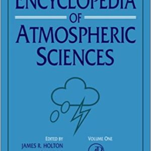 Encyclopedia Of Atmospheric Sciences 6 Vol Set
