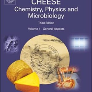Cheese Chemistry Physics And Microbiology 3 E Vol1