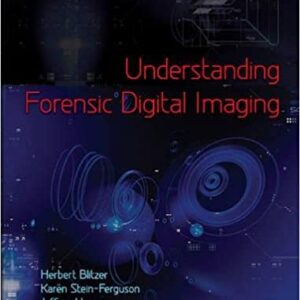 Understanding Forensic Digital Imaging Hb 2008