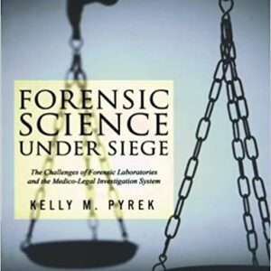 Forensic Science Under Siege