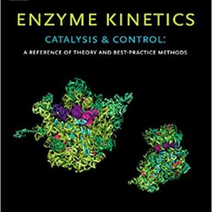 Enzyme Kinetics Catalysis Control: A Reference Of Theory And Best Practice Methods