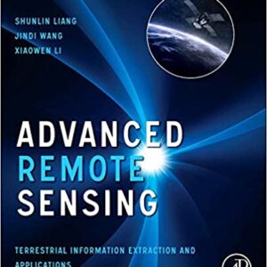 Advanced Remote Sensing: Terrestrial Information Extraction And Applications Hb