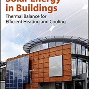 Solar Energy In Buildings: Thermal Balance For Efficient Heating And Cooling Pb 2014