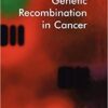 9780126398816 1 | Genetic Recombination In Cancer | 9780126503593 | Together Books Distributor 9780126398816 1 | Genetic Recombination In Cancer | 9780126503593 | Together Books Distributor