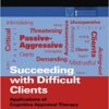 9780127444703 1 | Succeeding With Difficult Clients : Applications Of Cognitive Appraisal Therapy | 9780127432731 | Together Books Distributor