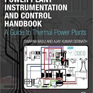 Power Plant Instrumentation And Control Handbook A Guide To Thermal Power Plants Hb 2015