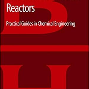 Batch And Semi Batch Reactors Practical Guides In Chemical Engineering Pb 2015