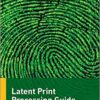 9780128035078 1 | Latent Print Processing Guide Pb 2016 | 9780128037638 | Together Books Distributor