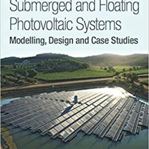 Submerged And Floating Photovoltaic Systems Modelling Design And Studies Pb 2018