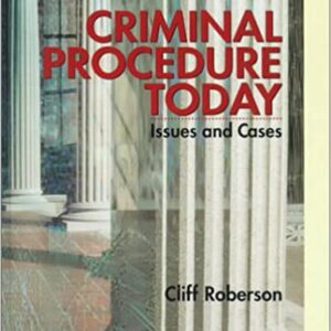 Criminal Procedure Today Issues And Cases
