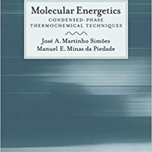 Molecular Energetics: Condensed Phase Thermochemical Techniques