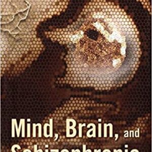Mind Brain And Schizophrenia Hb 2005