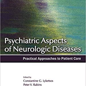 Psychiatric Aspects Of Neurologic Diseases: Practical Approaches To Patient Care