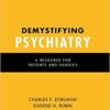 9780195386400 1 | Demystifying Psychiatry: A Resource For Patients And Families Hb 2009 | 9780195393514 | Together Books Distributor