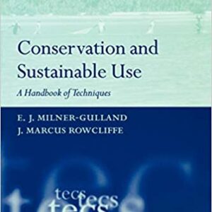 Conservation And Sustainable Use: A Handbook Of Techniques