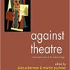 9780230537453 1 | Against Theatre : Creative Destructions On The Modernist Stage Pb | 9780230362536 | Together Books Distributor