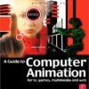 9780240516714 1 | Guide To Computer Animation: For Tv Games Multimedia And Web Pb 2002 | 9780240807478 | Together Books Distributor