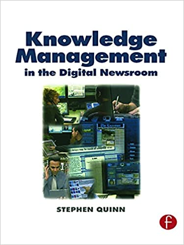 9780240516776 1 | Knowledge Management In The Digital Newsroom Pb 2002 | 9780240516776 | Together Books Distributor Knowledge Management In The Digital Newsroom Pb 2002