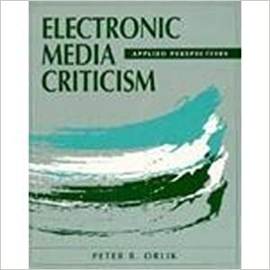 Electronic Media Criticism: Applied Perspectives