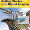 9780240808383 1 | Getting Started With Digital Imaging: Tips Tools And Techniques For Photographers | 9780240806686 | Together Books Distributor