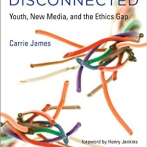 Disconnected: Youth New Media And The Ethics Gap