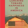 9780262028240 | Lurching Toward Happiness In America | 9780262028097 | Together Books Distributor