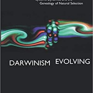 Darwinism Evolving: Systems Dynamics And The Genealogy Of Natural Selection Bradford Book